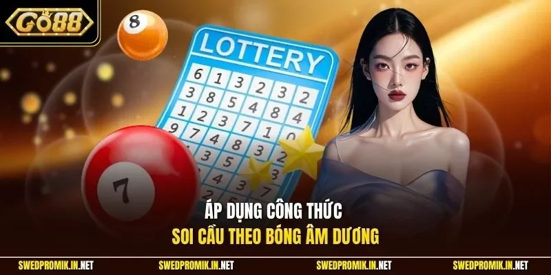 Áp dụng công thức soi cầu theo bóng âm dương