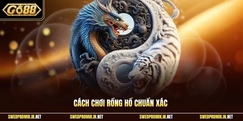 Cách chơi Rồng Hổ