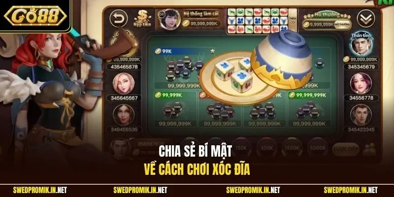 Chia sẻ bí mật về cách chơi xóc đĩa