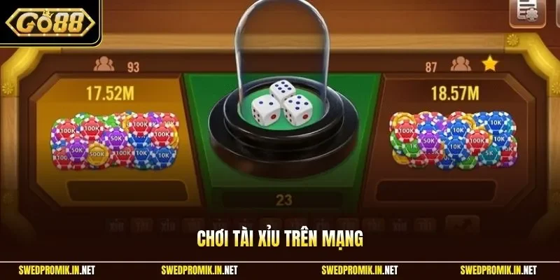 Chơi tài xỉu trên mạng
