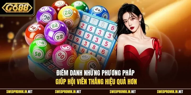 Điểm danh những phương pháp giúp hội viên thắng hiệu quả hơn