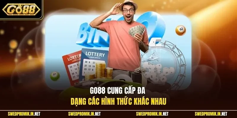 Go88 cung cấp đa dạng các hình thức khác nhau