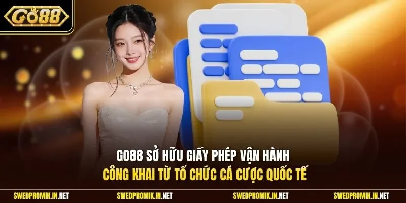 Go88 sở hữu giấy phép vận hành công khai từ tổ chức cá cược quốc tế